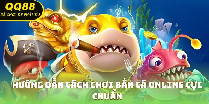Làm chủ mọi ván game bắn cá online một cách dễ dàng