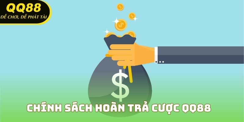 Chính sách hoàn trả cược QQ88 mang lại lợi ích cho người chơi