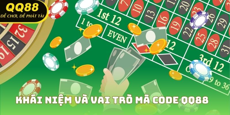 Khái niệm và vai trò của mã code QQ88 trong cá cược trực tuyến
