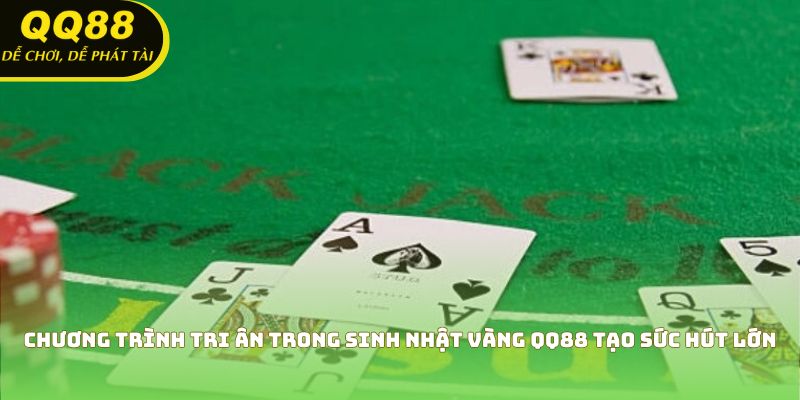 Chương trình tri ân trong sinh nhật vàng QQ88 tạo sức hút lớn