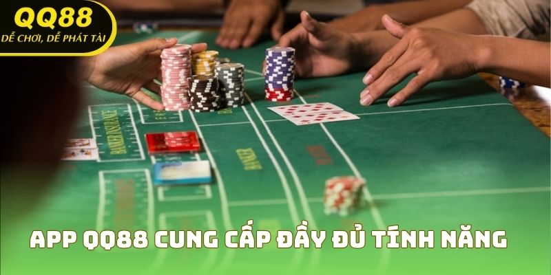 App QQ88 cung cấp đầy đủ tính năng và bảo mật vượt trội